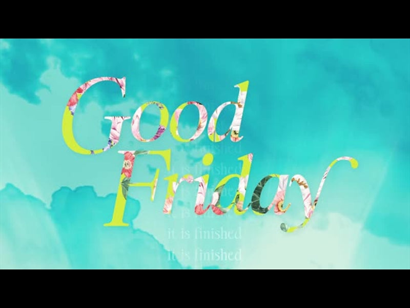 Risen Good Friday Loop