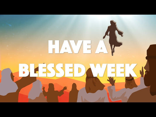 Ascension Motion Background - Have A Blessed Week