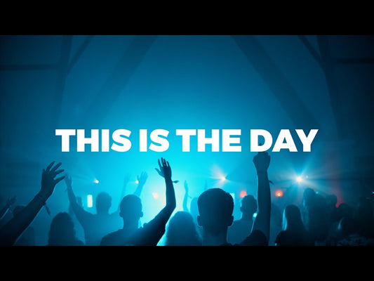 This Is The Day