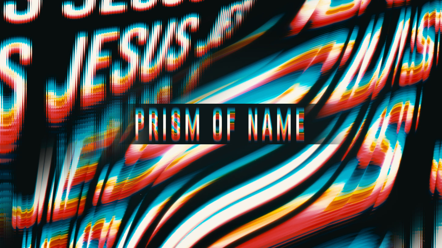 Prism Of Name