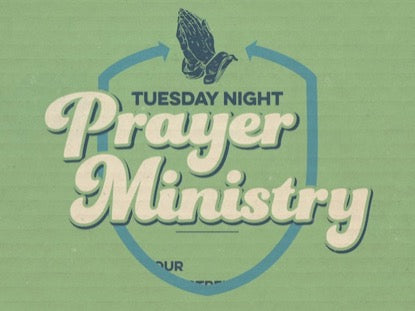 Tuesday Night Prayer Ministry