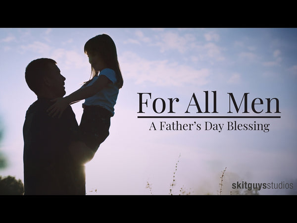 For All Men: A Father's Day Blessing