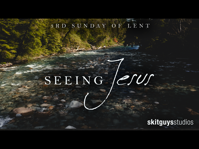 Seeing Jesus - 3rd Sunday
