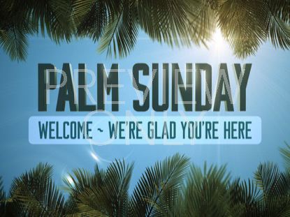 Sky View Palm Sunday Welcome