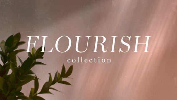 Flourish Collection