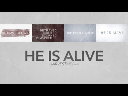 He Is Alive