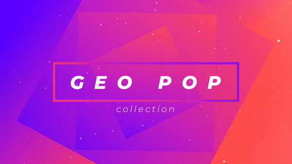 Geo Pop Collection