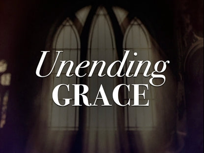 Unending Grace