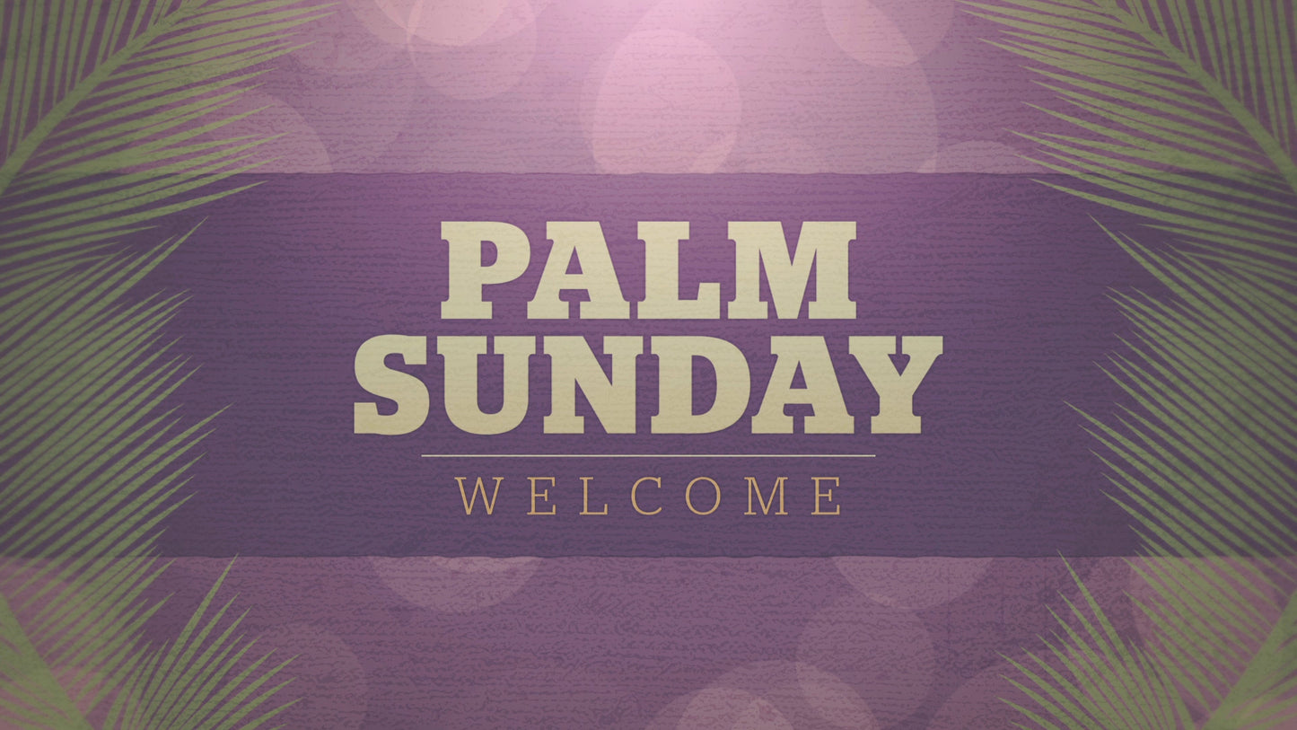 Palm Sunday Bokeh Welcome 02