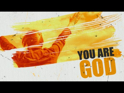 You Are God