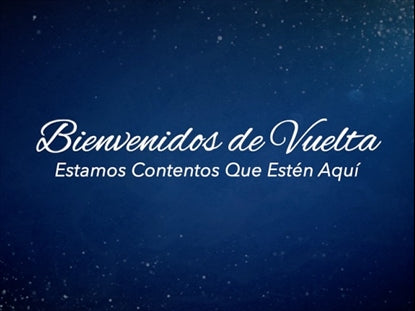 Calm And Bright Welcome Back Spanish