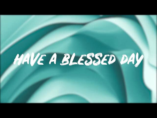 Have A Blessed Day Blue Abstract Motion Background