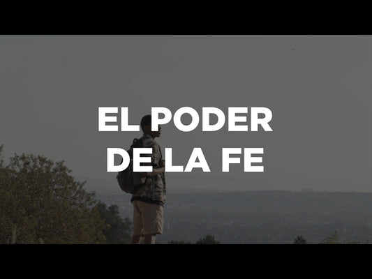El Poder De La Fe