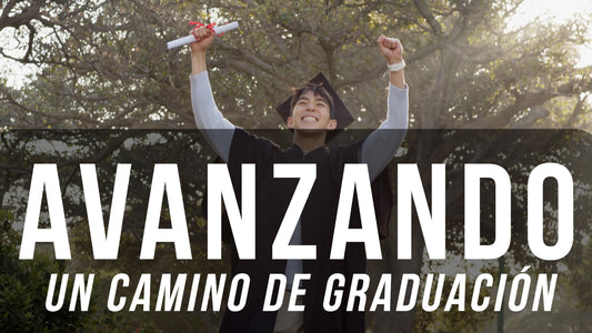 Avanzando Un Camino de Graduacion