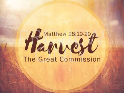 The Great Commission Harvest Still