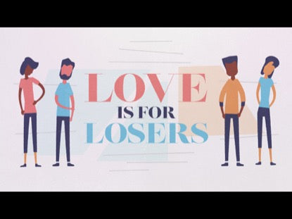 Love Is For Losers