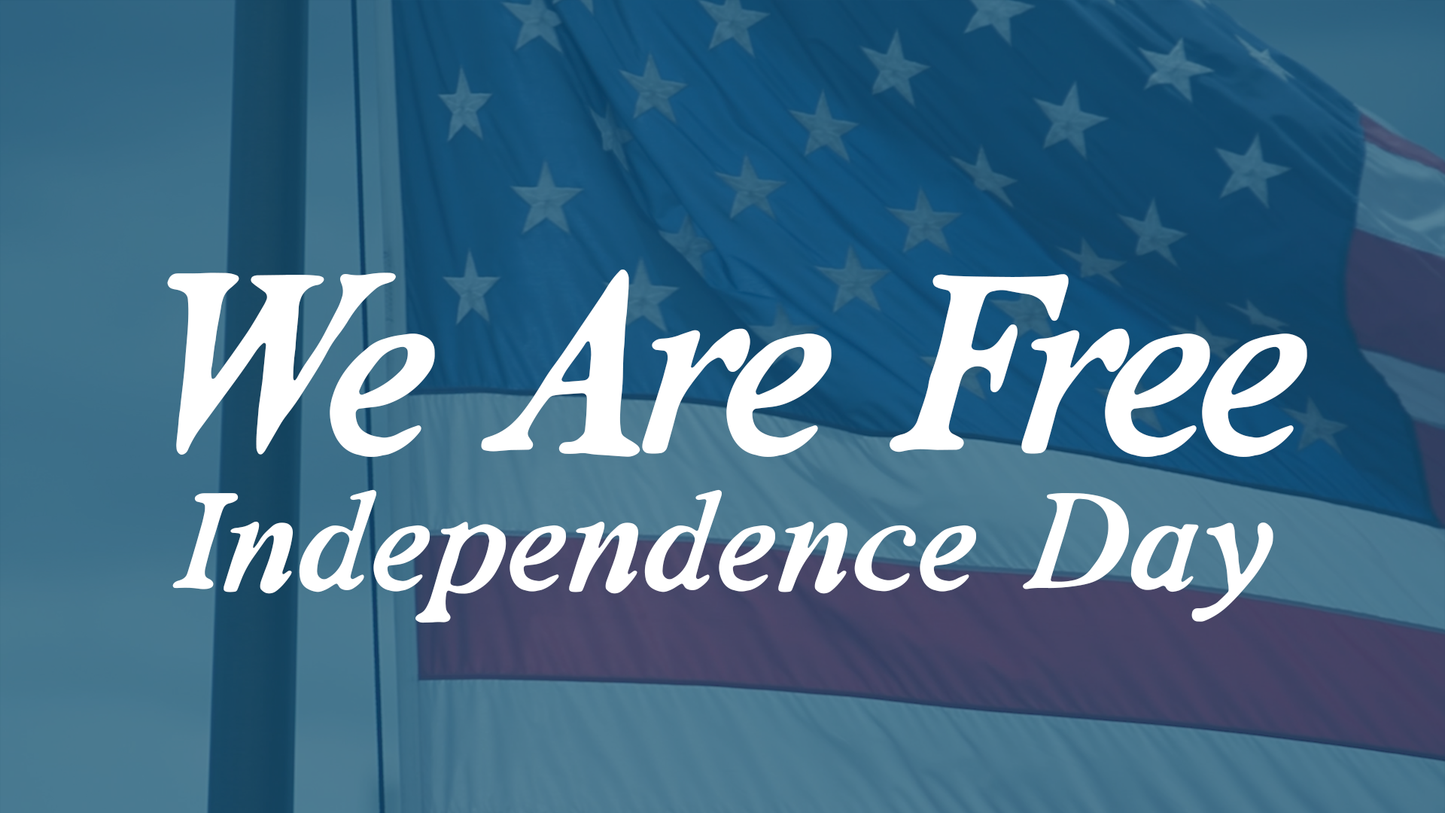 We Are Free (Independence Day)