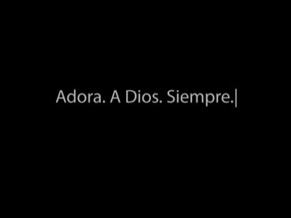 Adora. A Dios. Siempre.