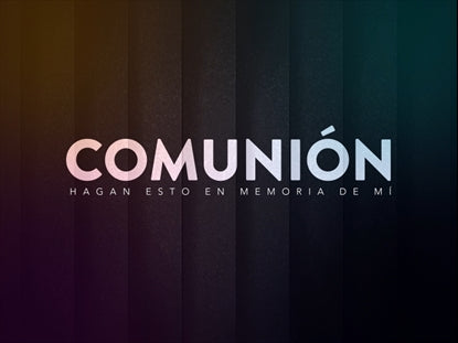 Renewal Communion Motion Spanish