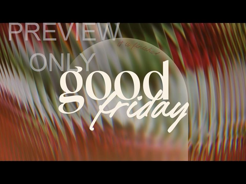 Glorious Day Good Friday Still