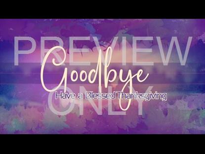 Give Thanks Goodbye