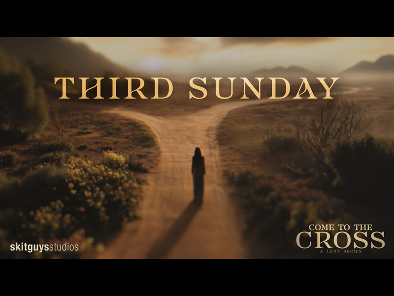 Come To The Cross: Lent Week 3