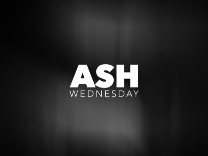 Ash Wednesday Grace 3 Motion