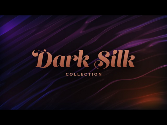 Dark Silk Collection