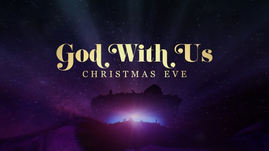 God With Us (Christmas Eve)