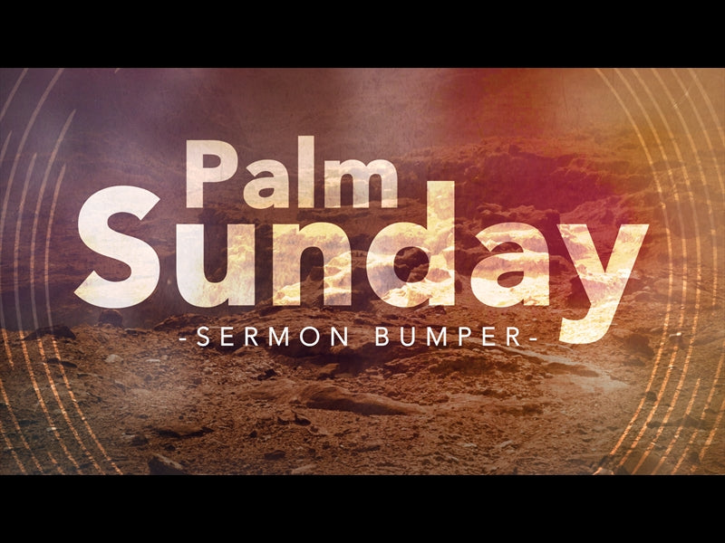 Palm Sunday - An Easter Sermon Bumper