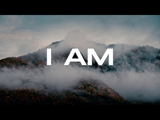 I Am