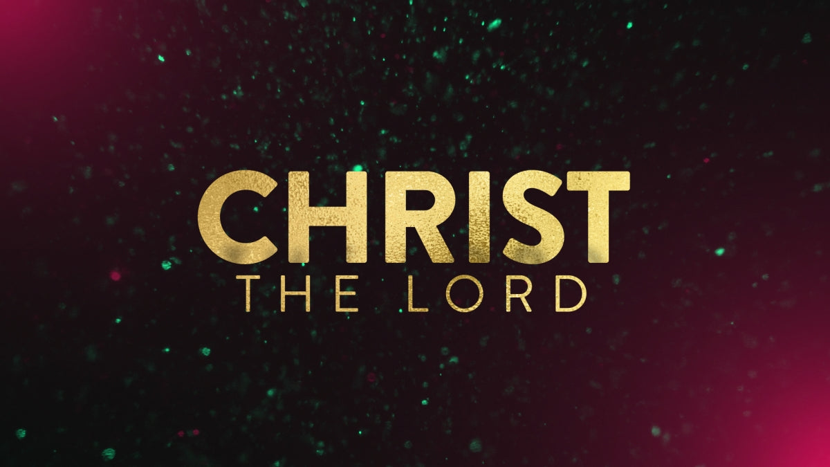Christ The Lord