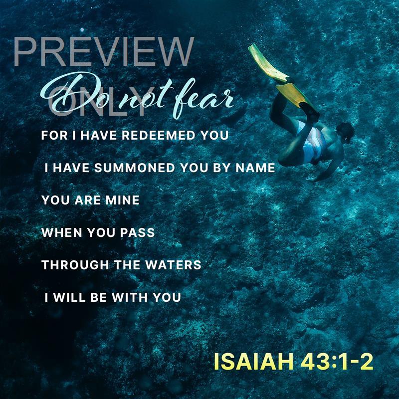 Isaiah 43:1-2 Do Not Fear