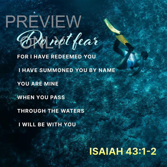 Isaiah 43:1-2 Do Not Fear