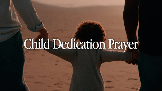 Child Dedication Prayer