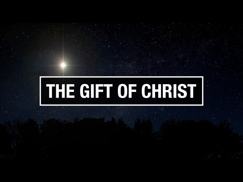 The Gift Of Christ