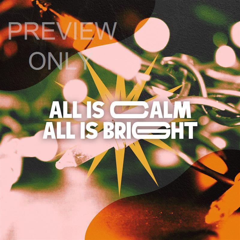 All Is Calm And All Is Bright Social Graphic Main