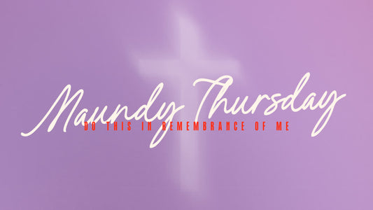 Living Hope Still Maundy Thursday