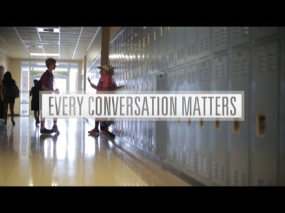 Every Conversation Matters