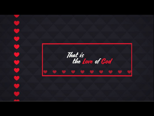 The Love Of God: A Valentine's Mini-movie