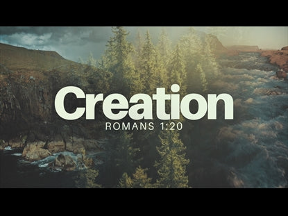 Creation (Romans 1:20)
