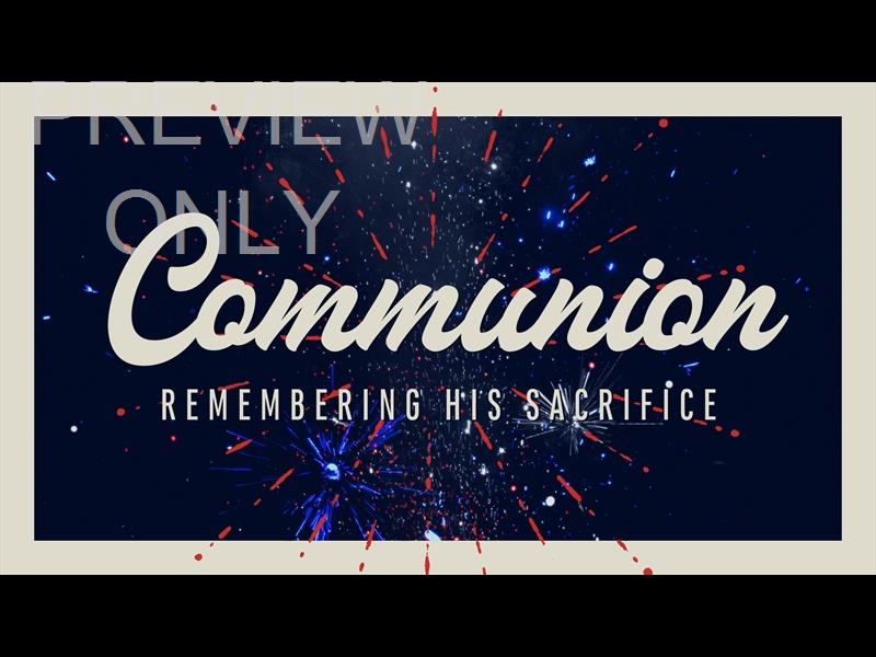 Fireworks Communion Still