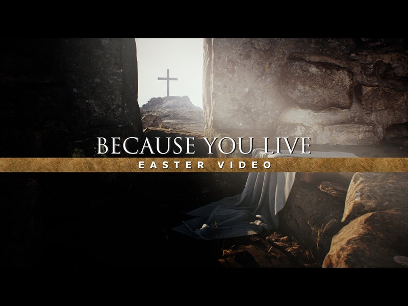 Because You Live - Easter Video