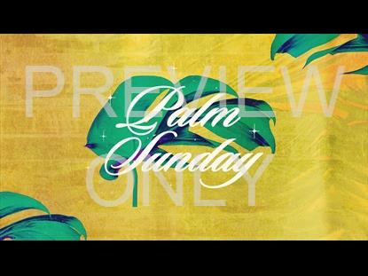 Just The Beginning Palm Sunday