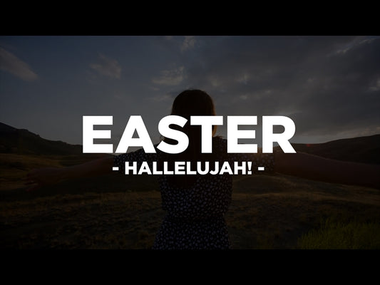 Easter - Hallelujah!