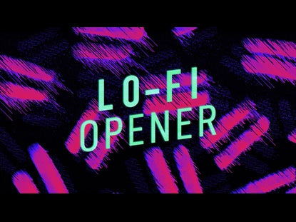 Lo-fi Opener