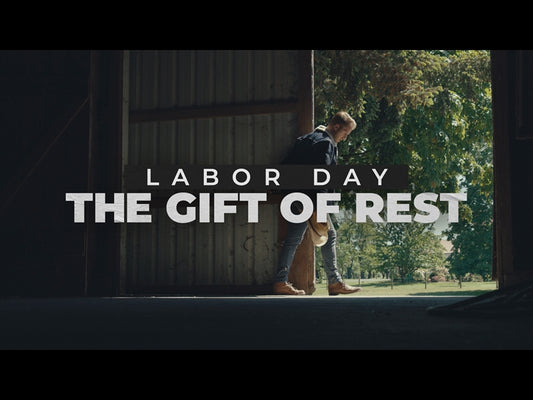 The Gift Of Rest (Labor Day)