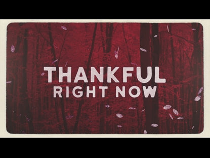 Thankful Right Now