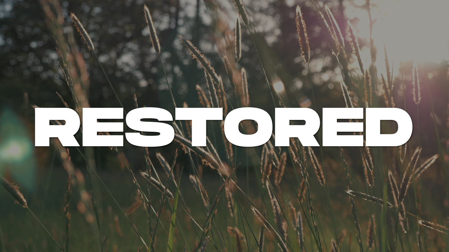 Restored