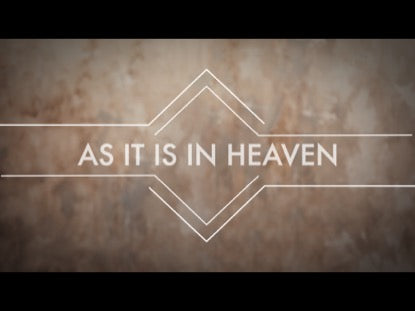 As It Is In Heaven